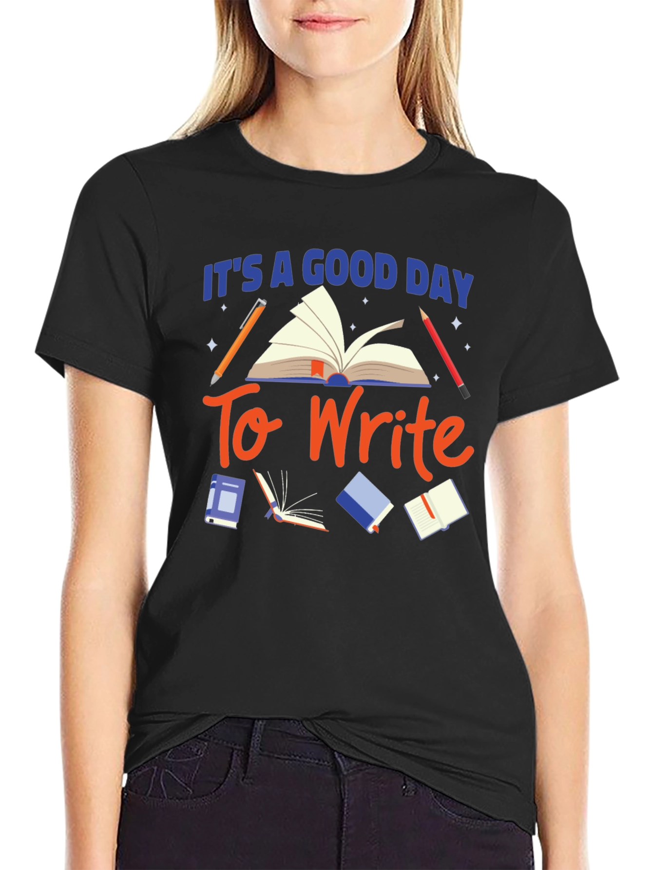 Its a Good Day to Write T-Shirt