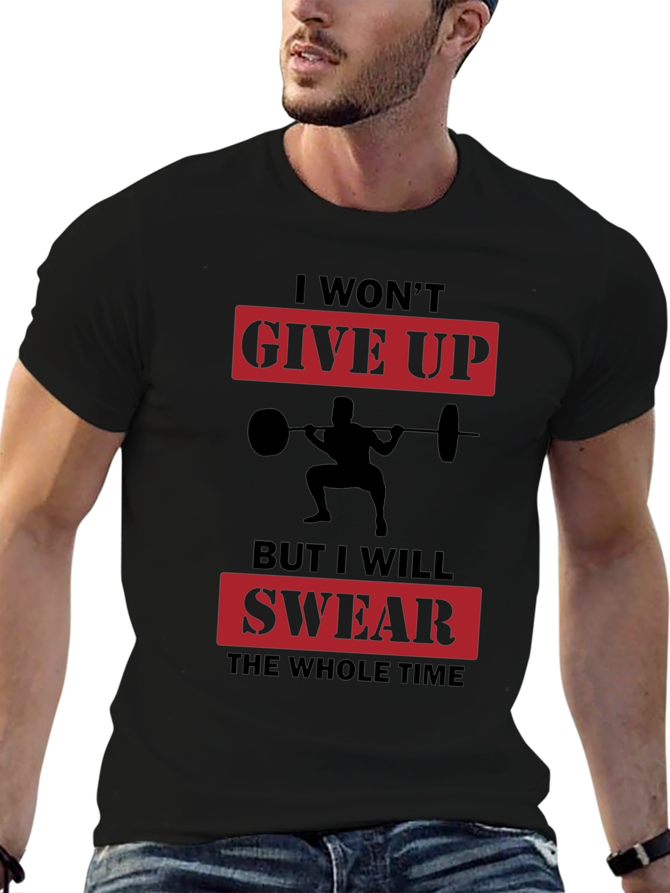 Workout Motivation T-Shirt: Give Up? Swear!