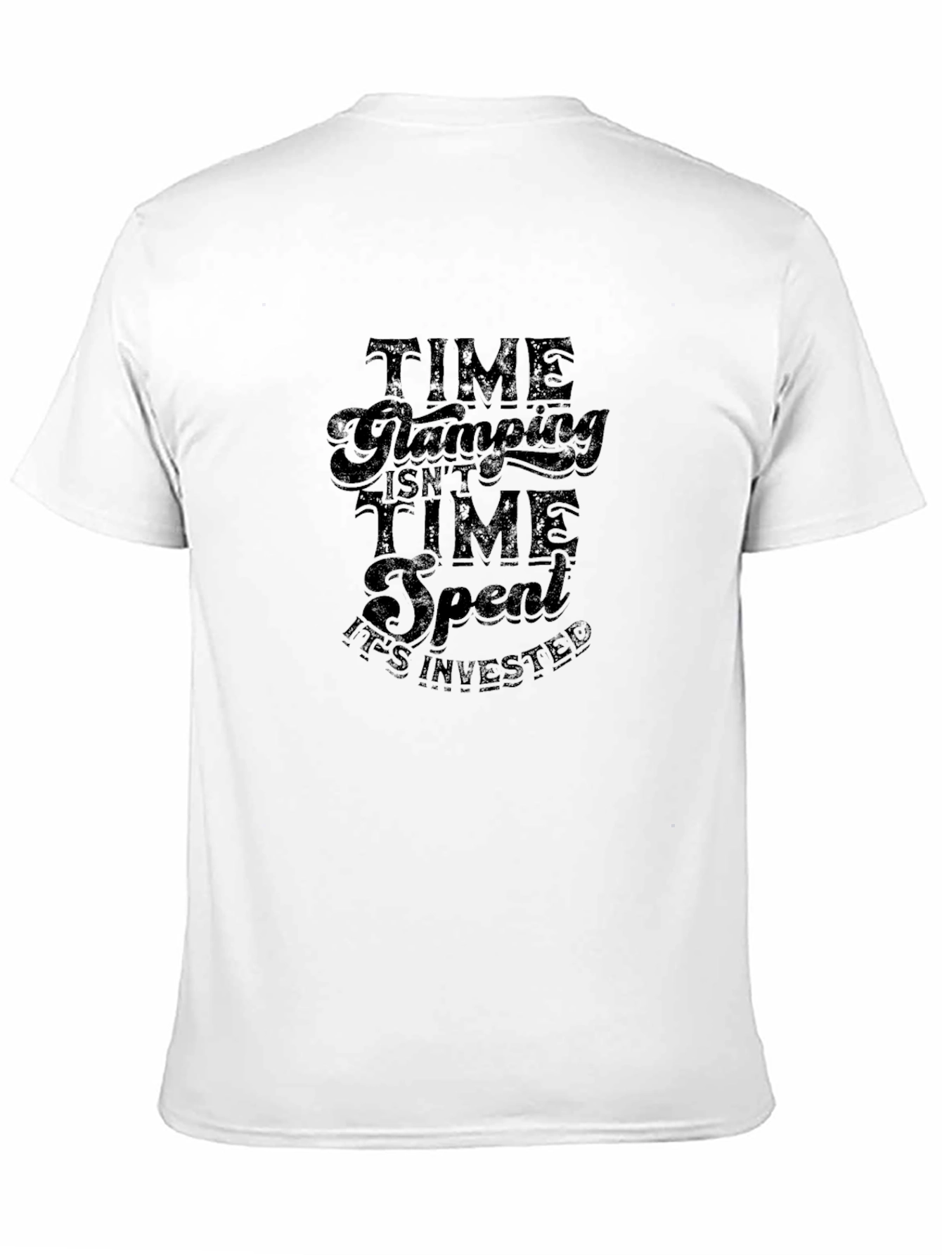 Time Glamping Tee - Invested Time Graphic T-Shirt