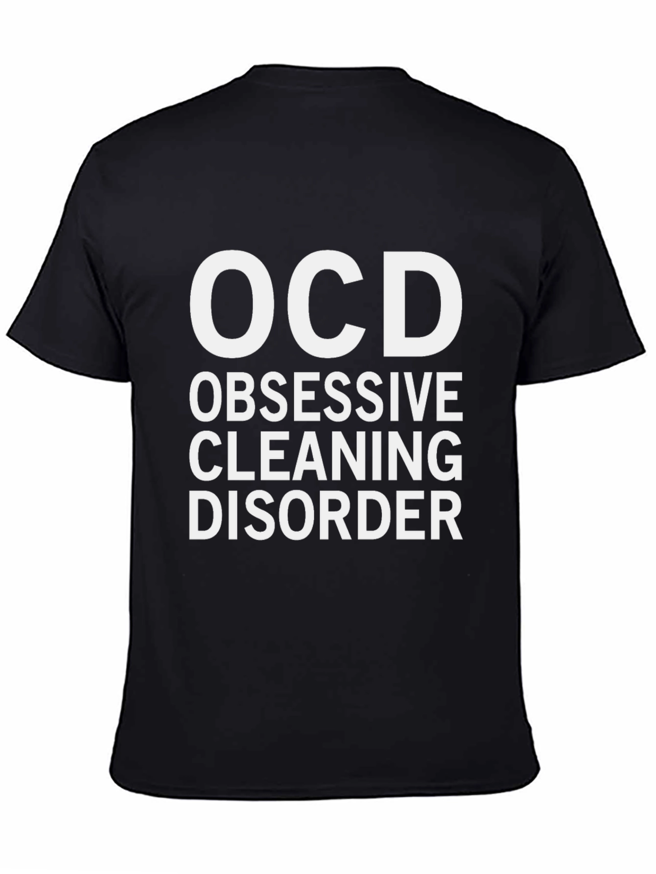 OCD Obsessive Cleaning Disorder Humor T-Shirt