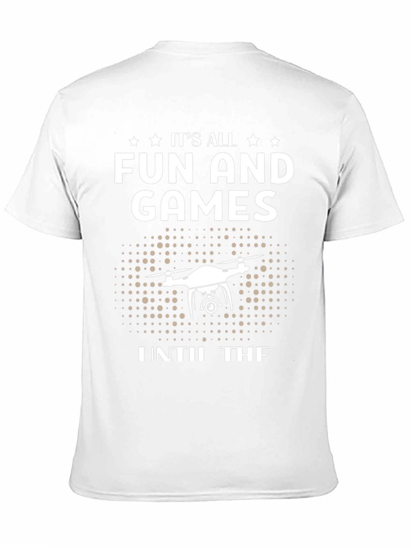 Fun and Games Drone T-Shirt