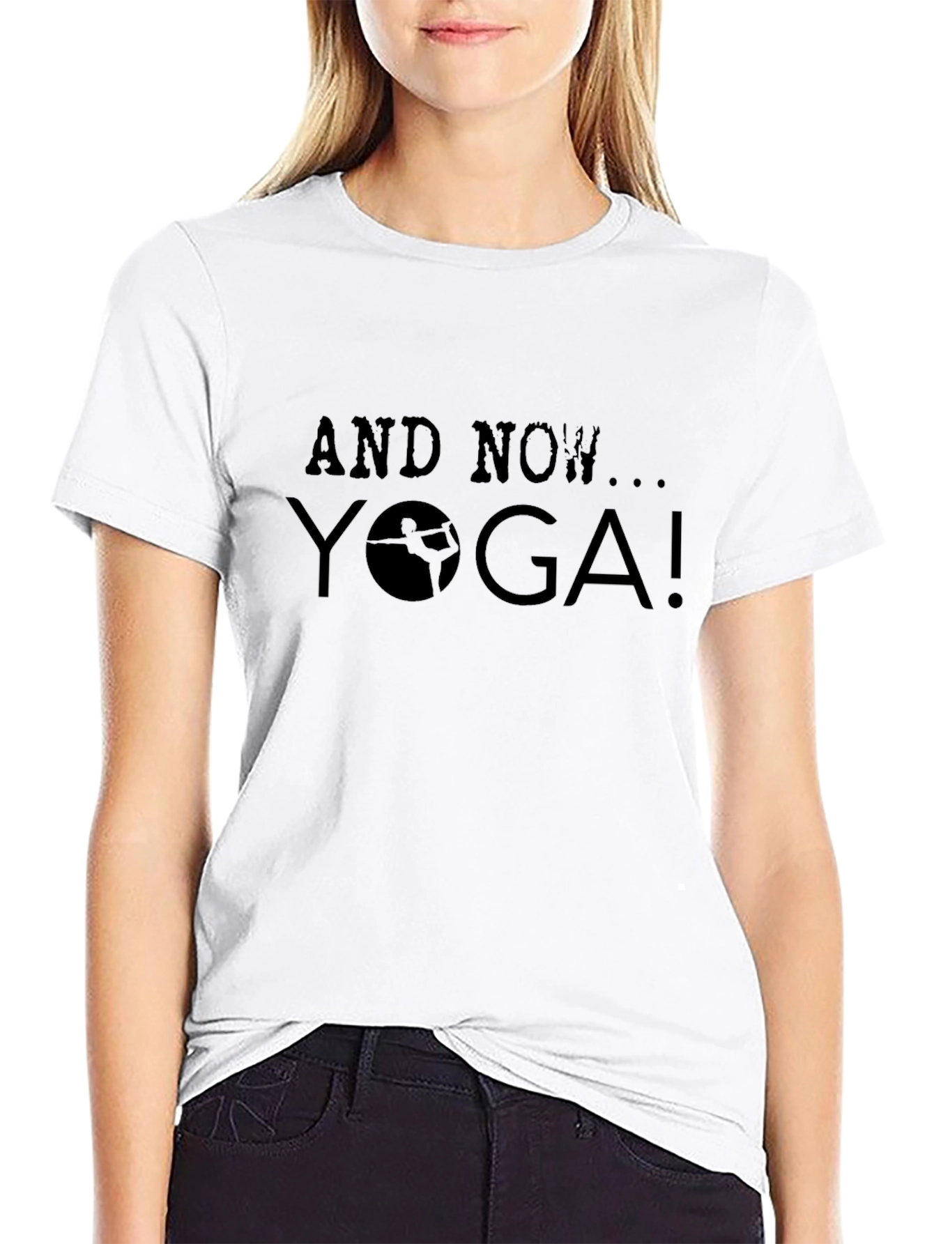 Yoga T-Shirt - And Now Yoga! Tee
