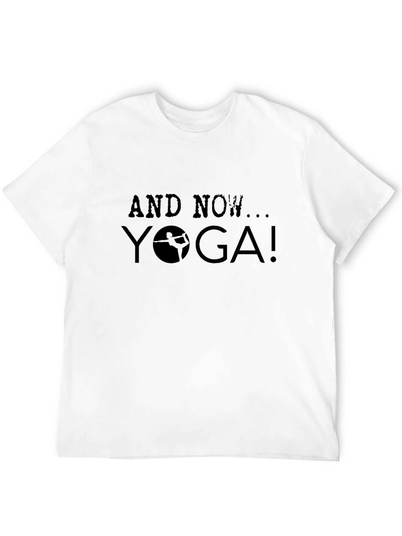 Yoga T-Shirt - And Now Yoga! Tee