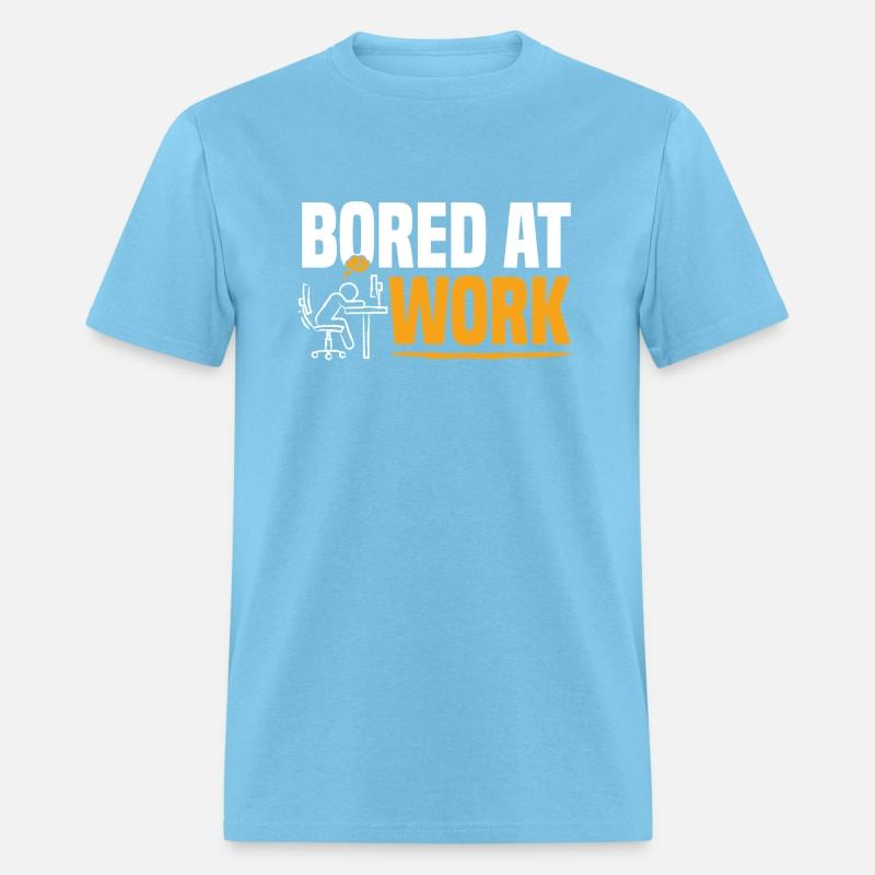 Bored At Work Funny Office Worker Humor Saying