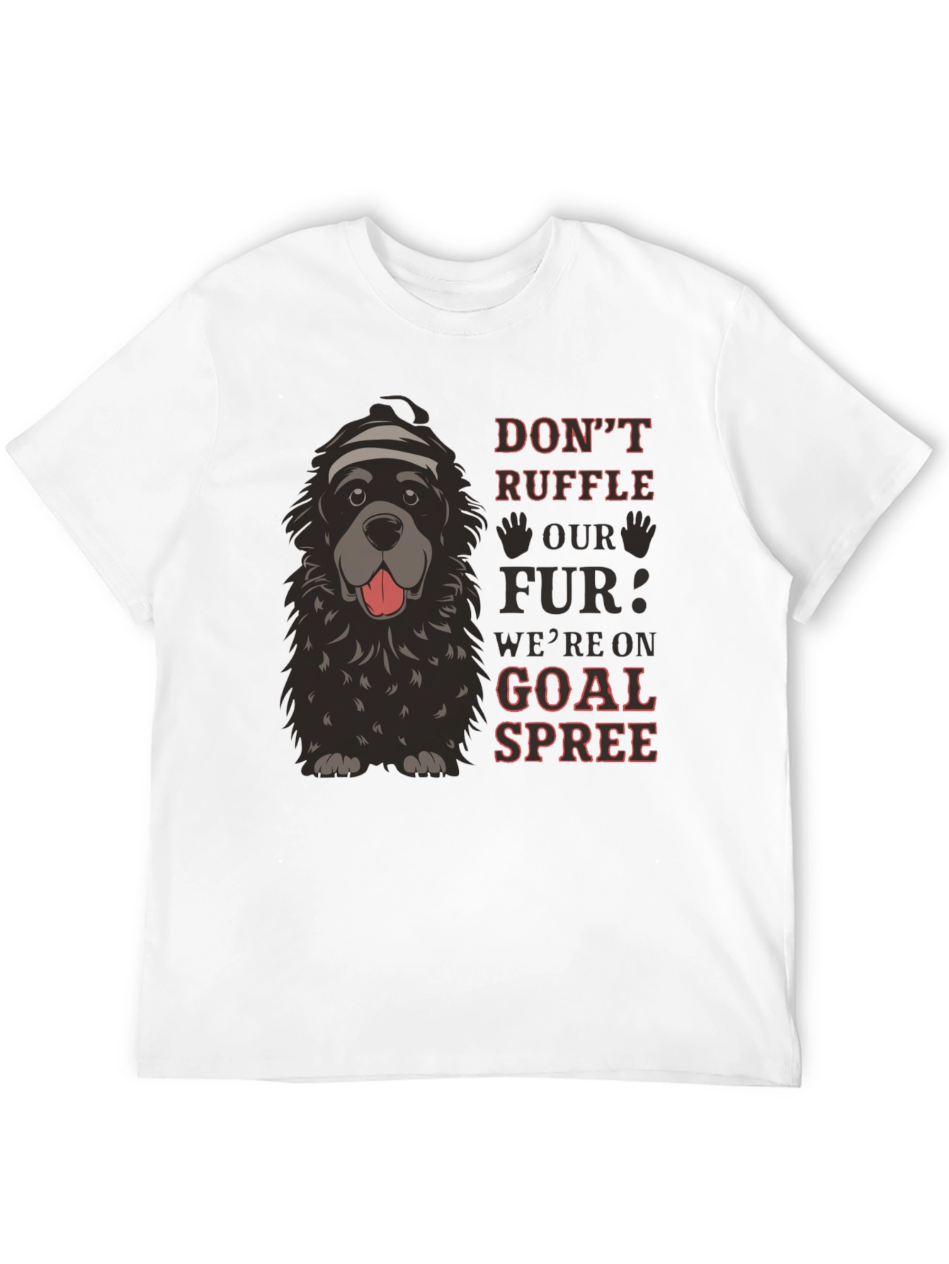 Dont Ruffle Our Fur Dog Graphic Tee