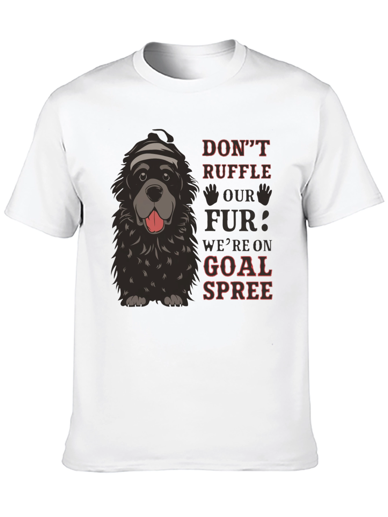 Dont Ruffle Our Fur Dog Graphic Tee