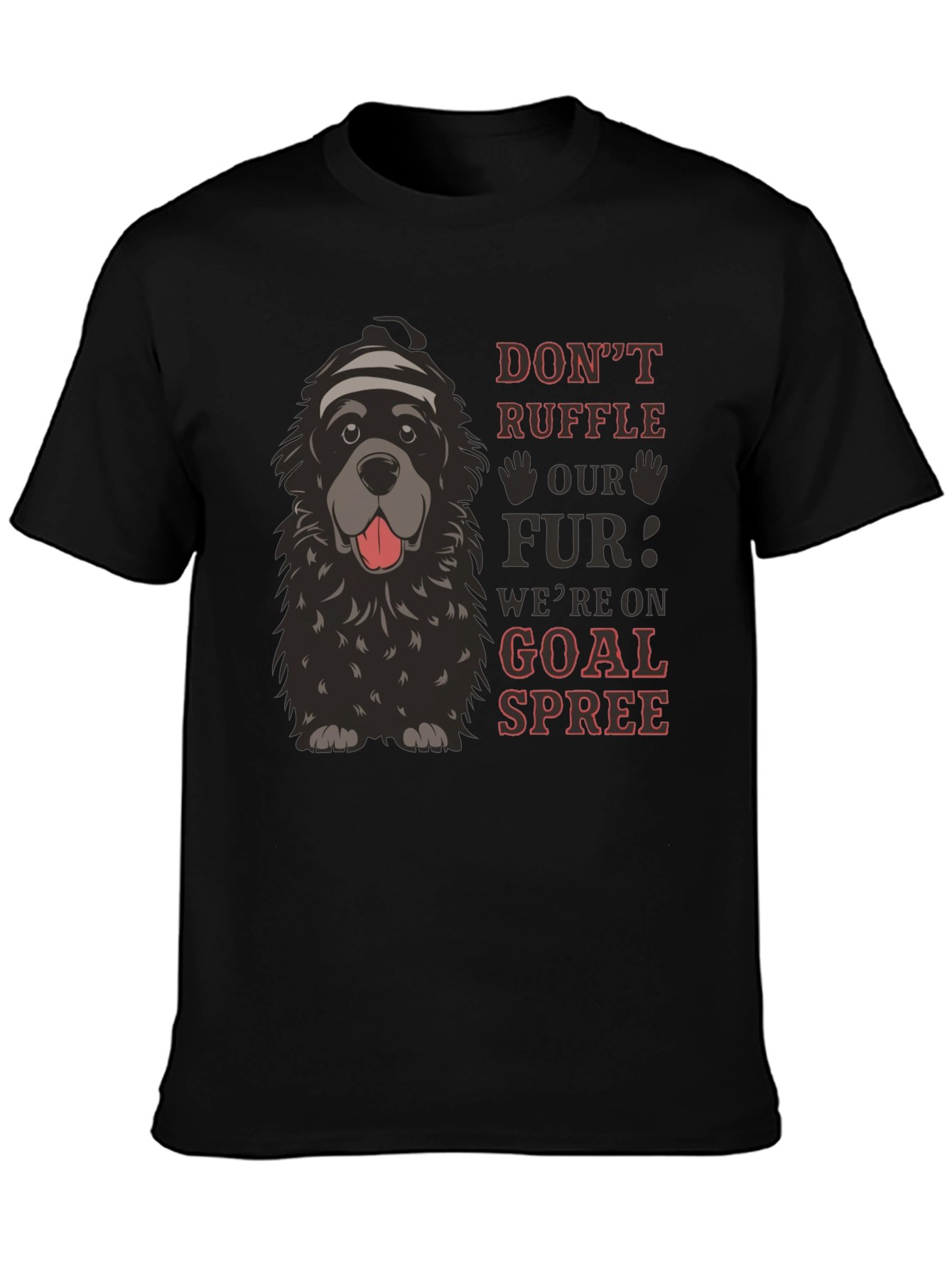 Dont Ruffle Our Fur Dog Graphic Tee