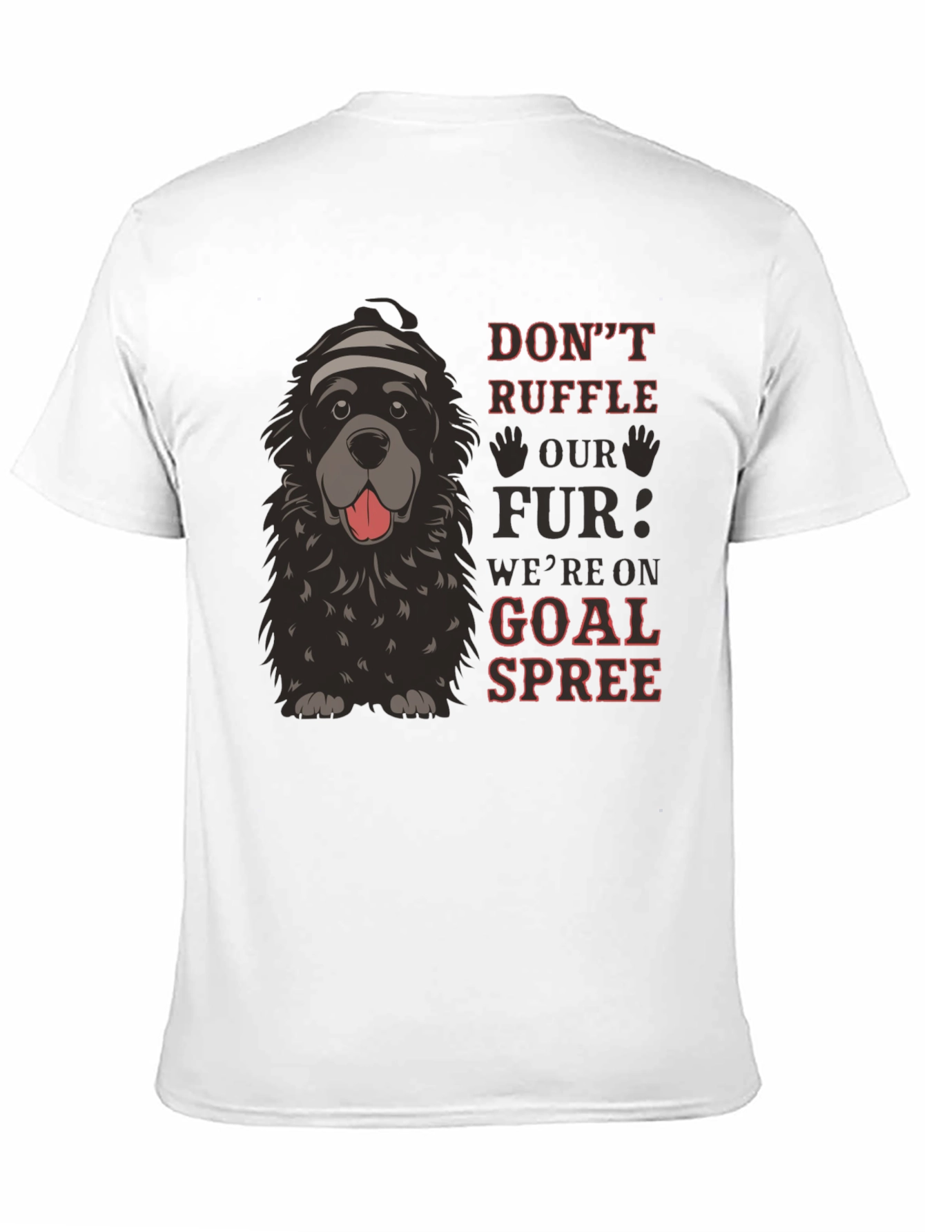 Dont Ruffle Our Fur Dog Graphic Tee