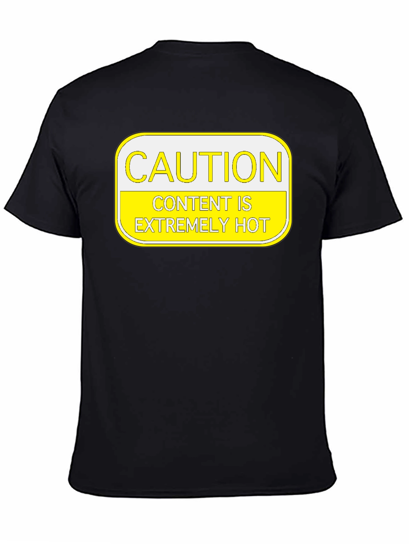 Caution: Content Is Extremely Hot T-Shirt