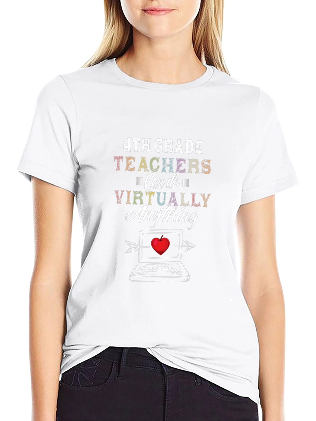 4th Grade Teacher Can Do Virtually Anything T-Shirt