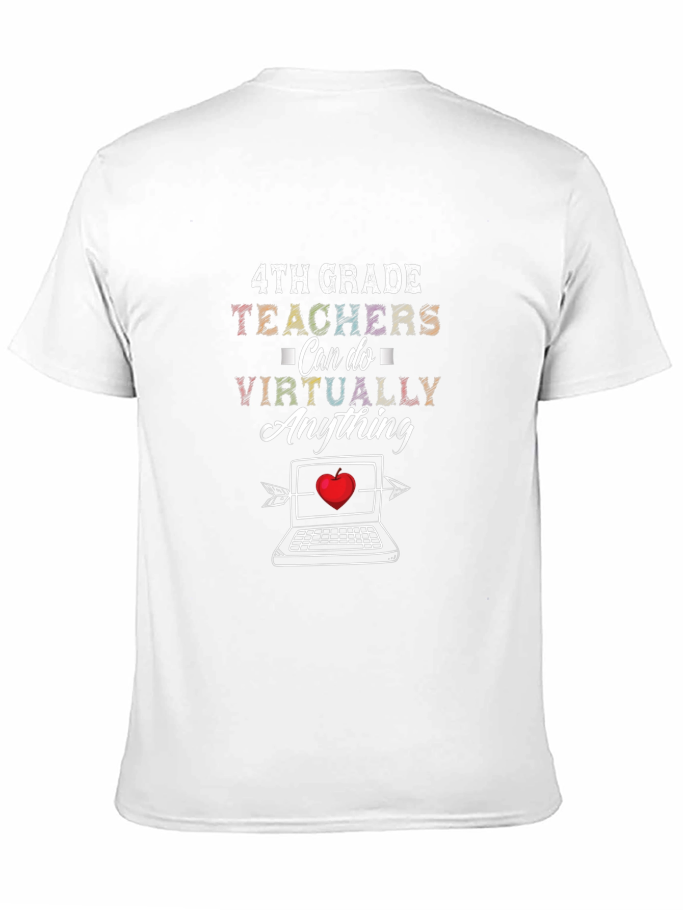4th Grade Teacher Can Do Virtually Anything T-Shirt