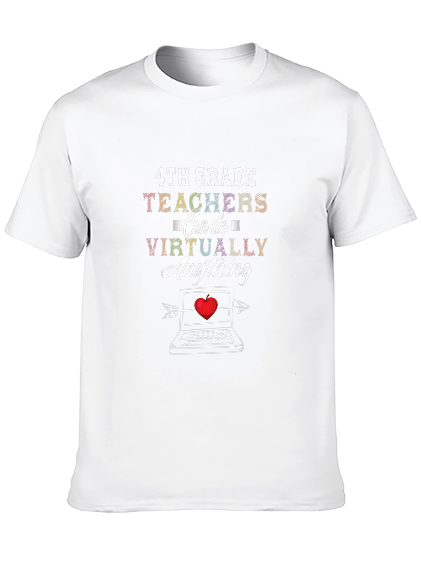 4th Grade Teacher Can Do Virtually Anything T-Shirt