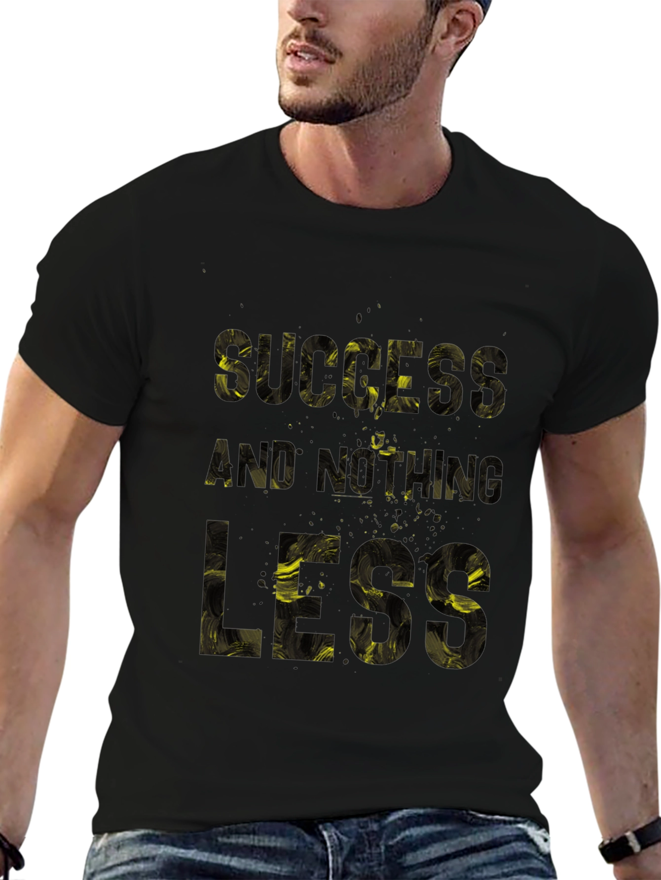 Success and Nothing Less Graphic T-Shirt