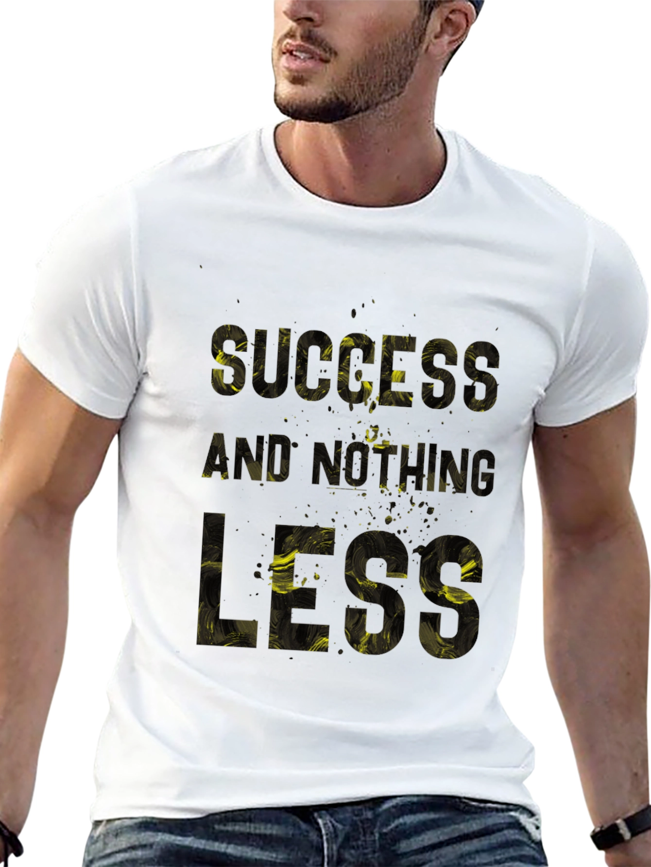 Success and Nothing Less Graphic T-Shirt