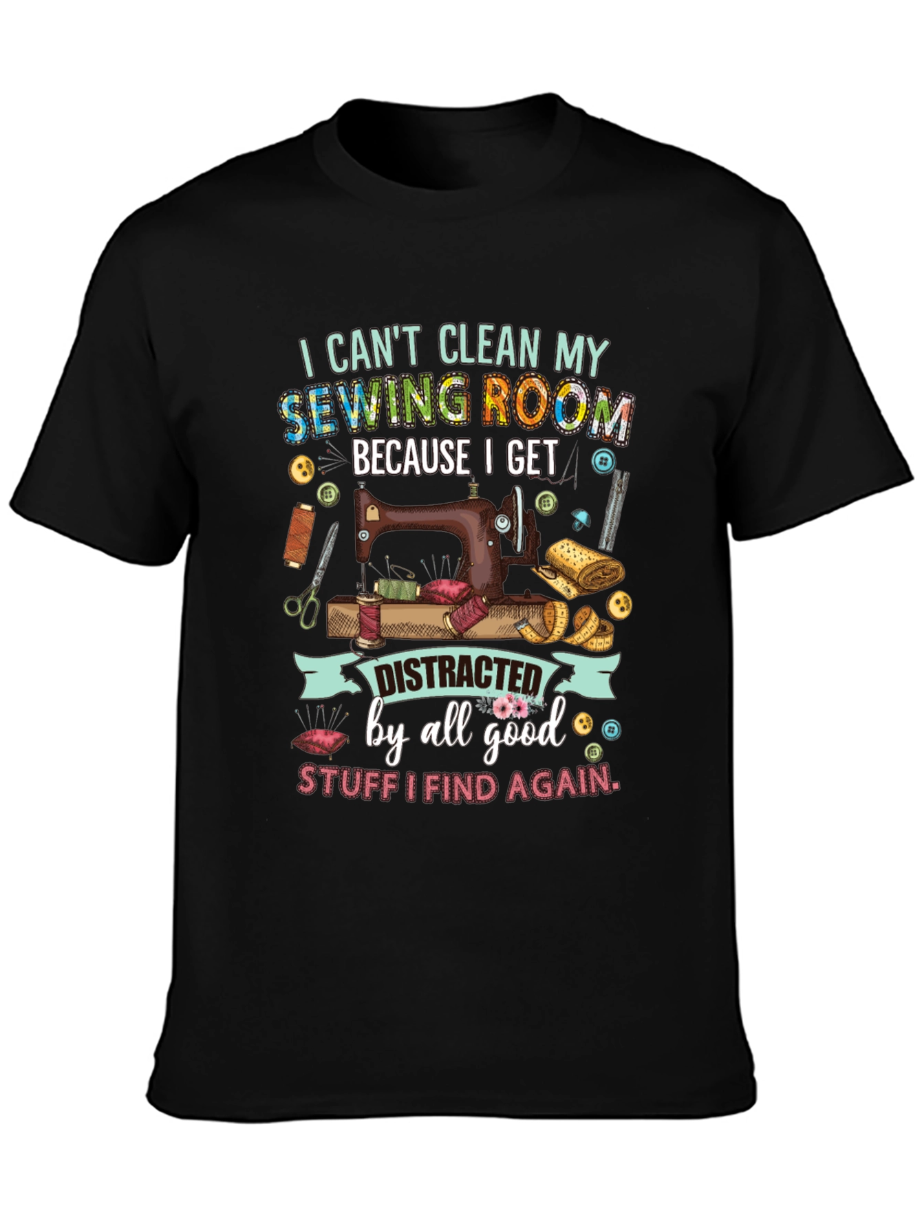 Sewing Room Distraction Graphic Tee