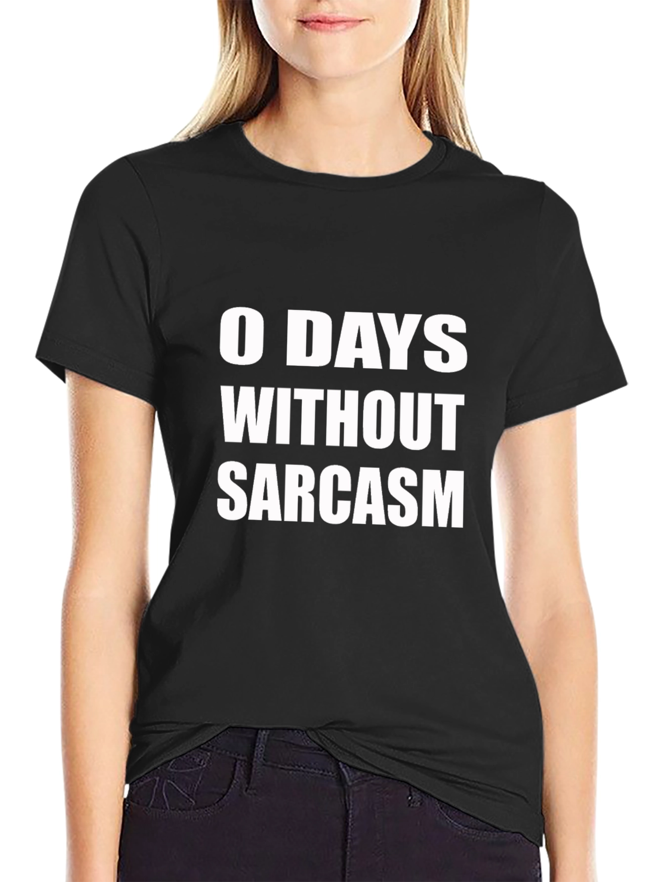 Funny Sarcasm T-Shirt - 0 Days Without Sarcasm