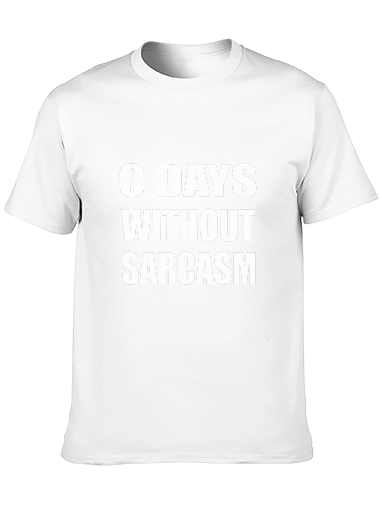 Funny Sarcasm T-Shirt - 0 Days Without Sarcasm