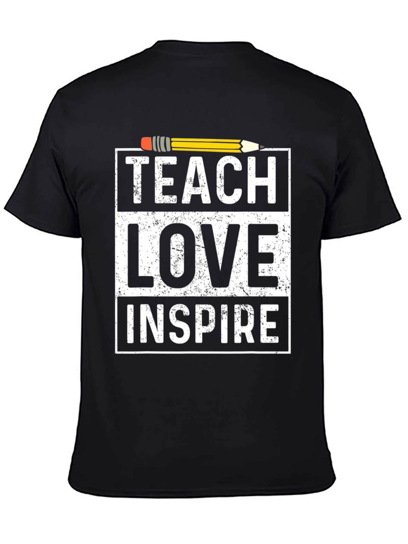 Teach Love Inspire T-Shirt - Educator Appreciation