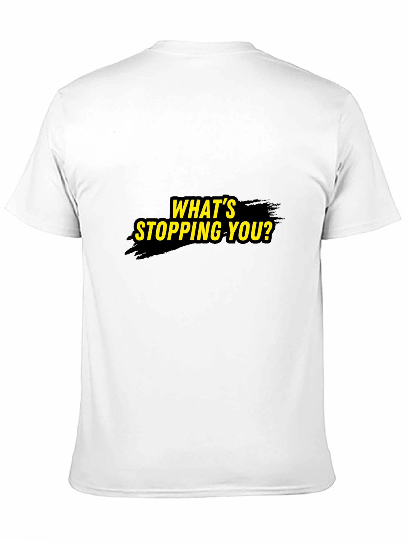 Motivational Whats Stopping You? Black T-Shirt