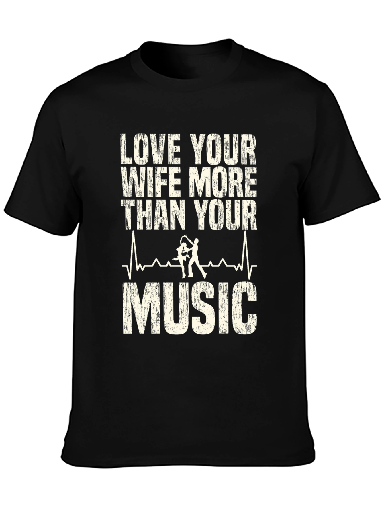 Love Your Wife More Than Music Graphic T-Shirt