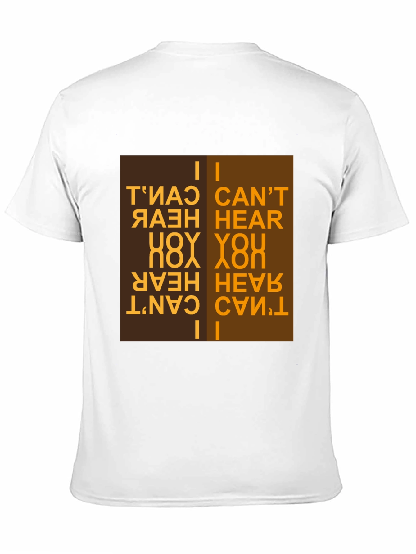 I Cant Hear You T-Shirt Novelty Design