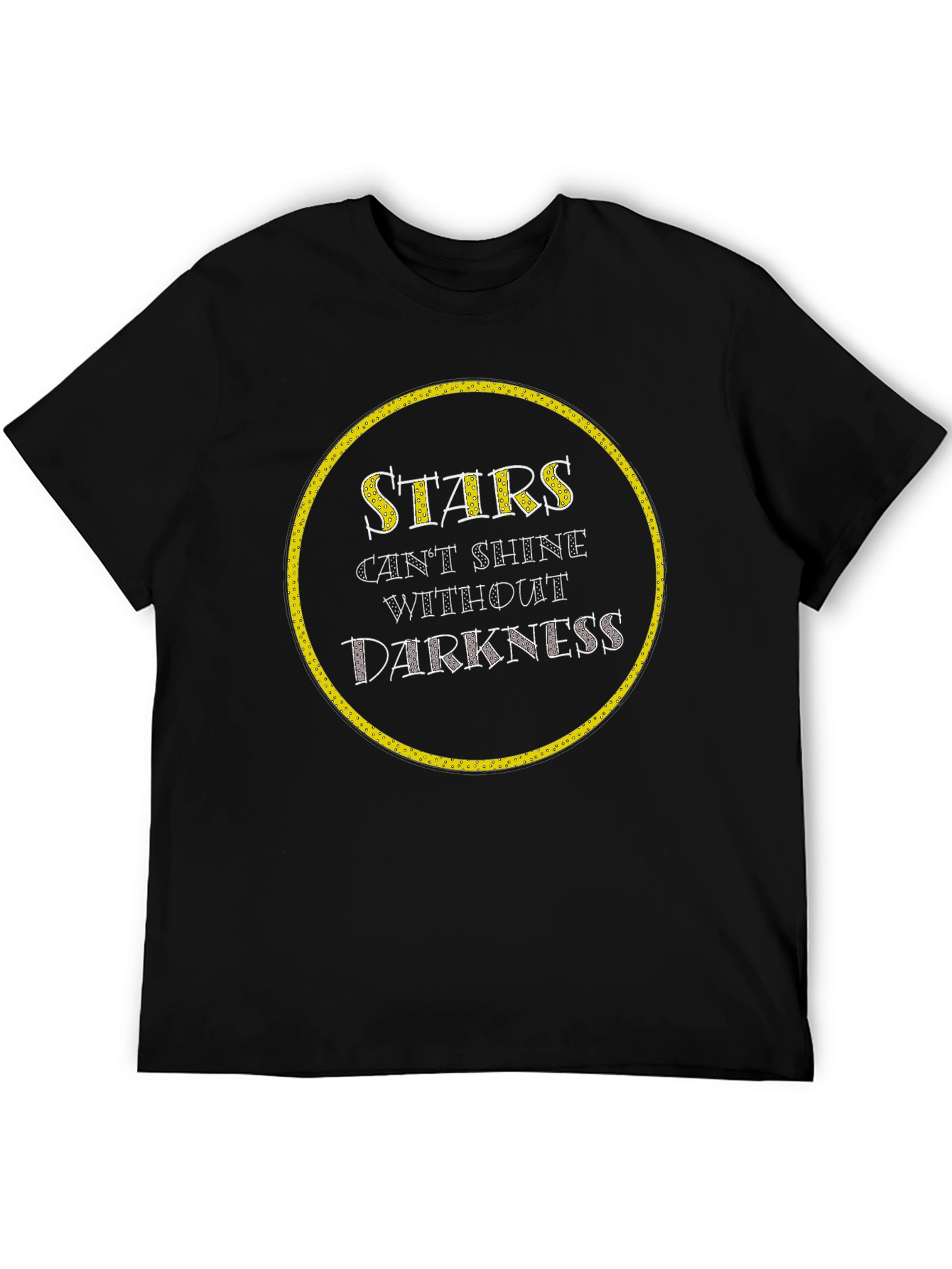 Stars Cant Shine Without Darkness T-Shirt