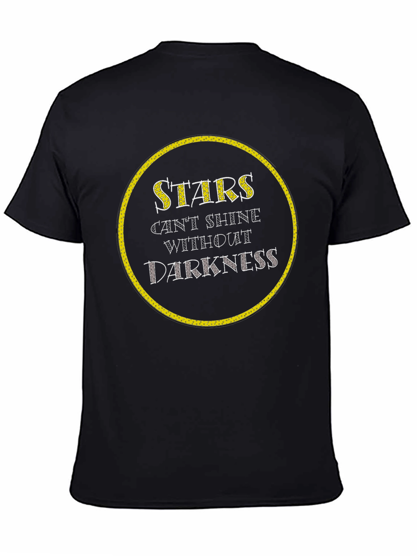 Stars Cant Shine Without Darkness T-Shirt
