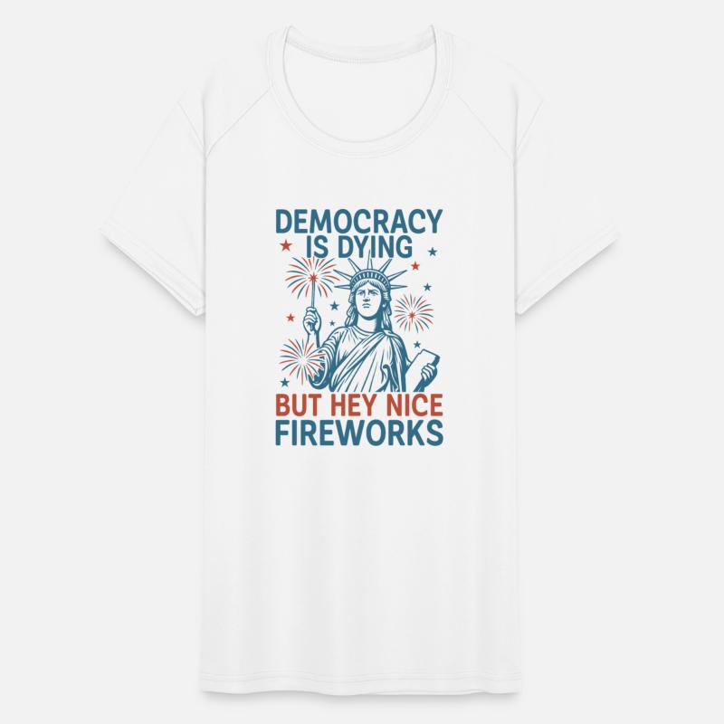 Democracy is Dying but Hey Nice Firework
