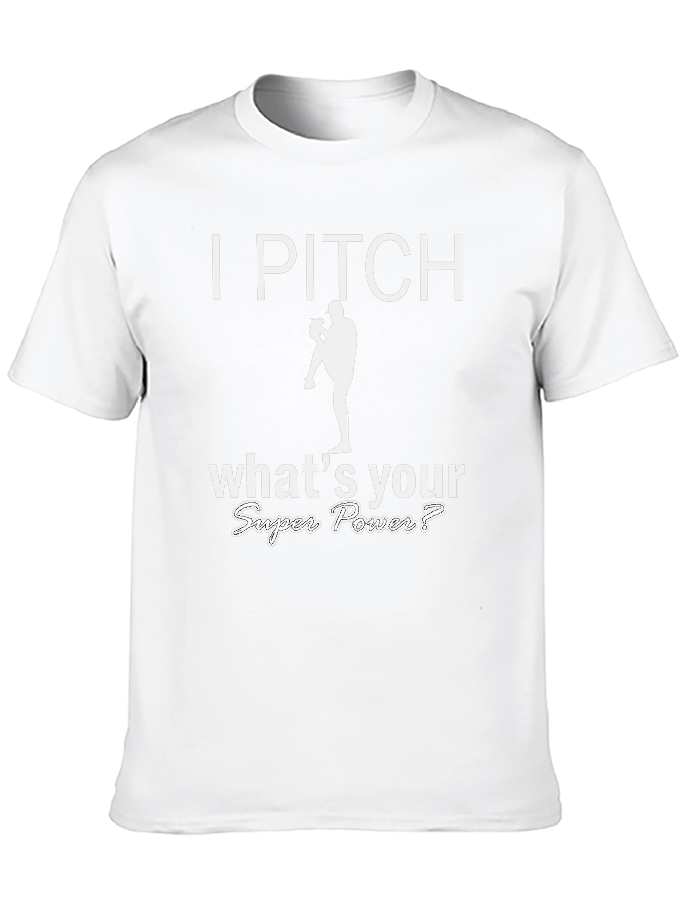 I Pitch Whats Your Super Power T-Shirt
