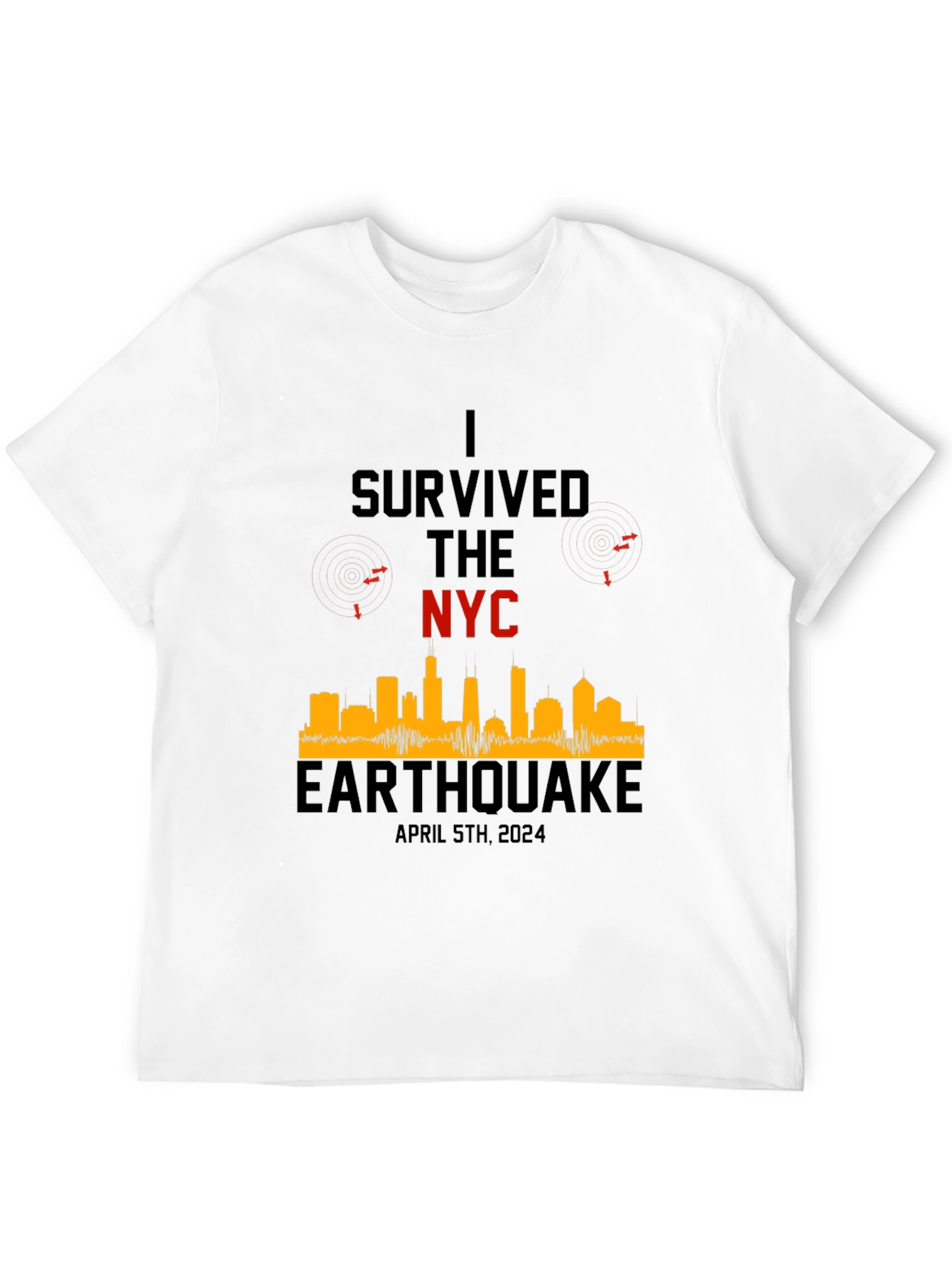 I Survived The NYC Earthquake April 5th 2024 T-Shirt