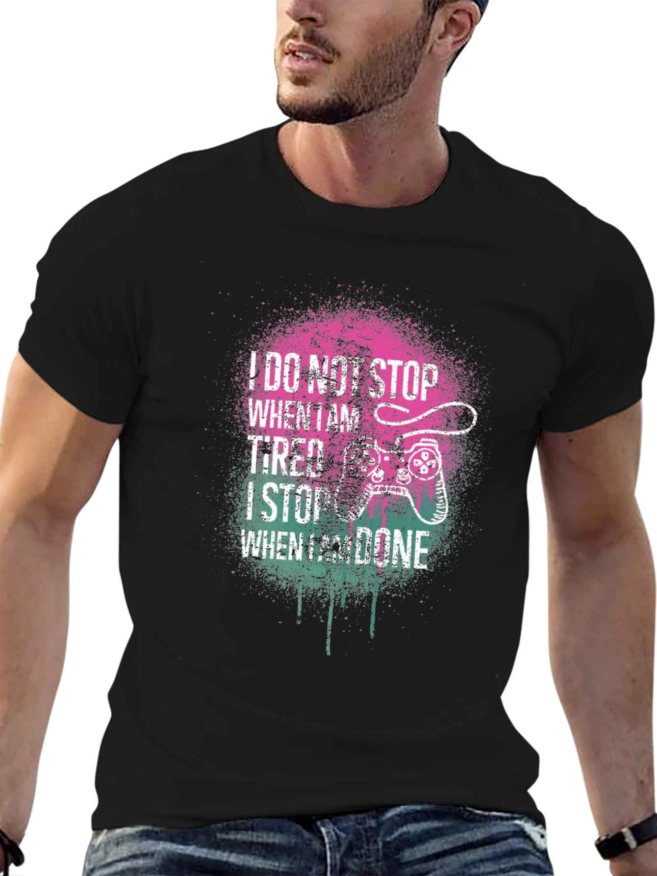 Gamer Tee: I Stop When Im Done