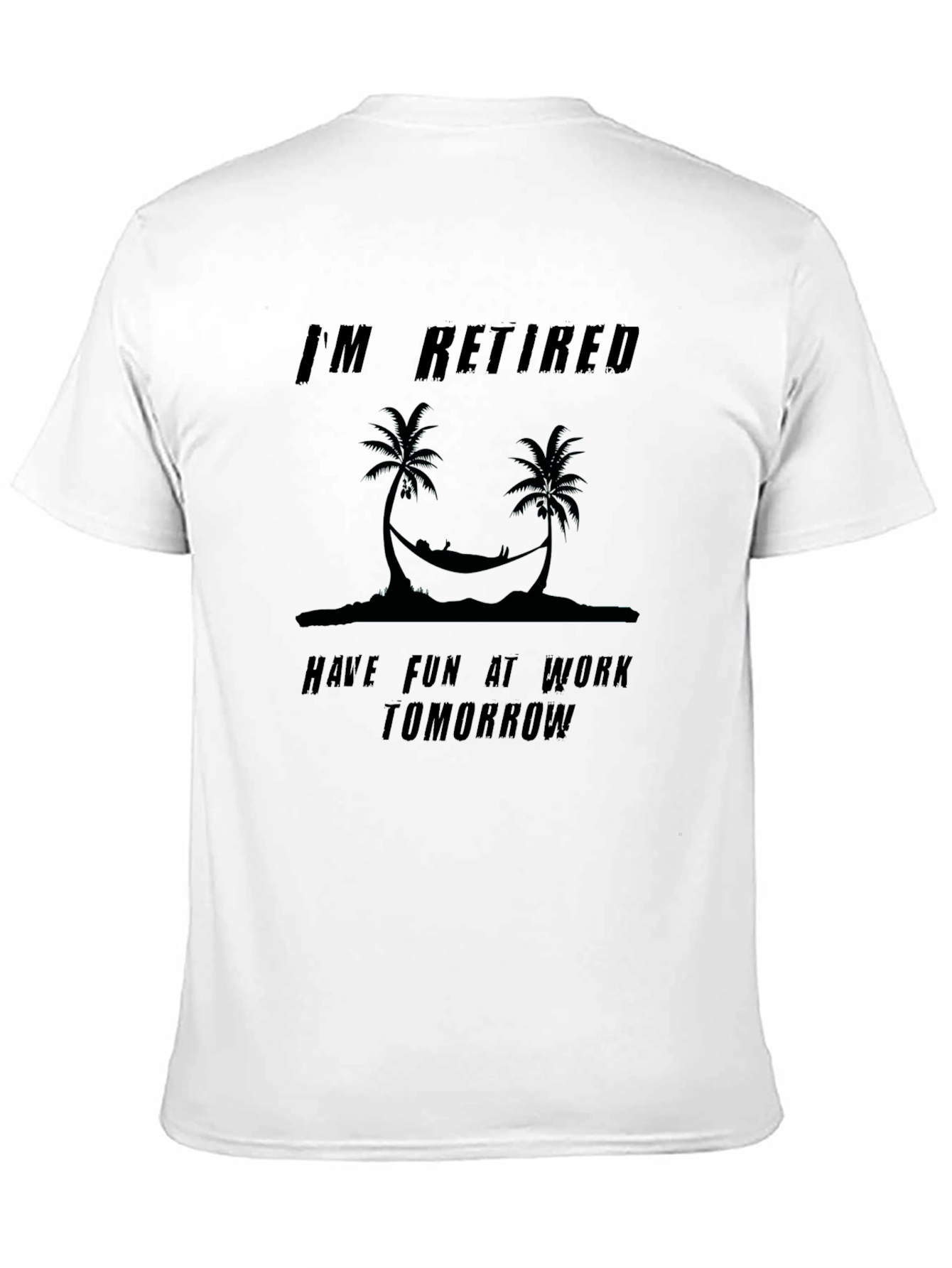 Retired Fun T-Shirt - Relax Youre Off the Clock!