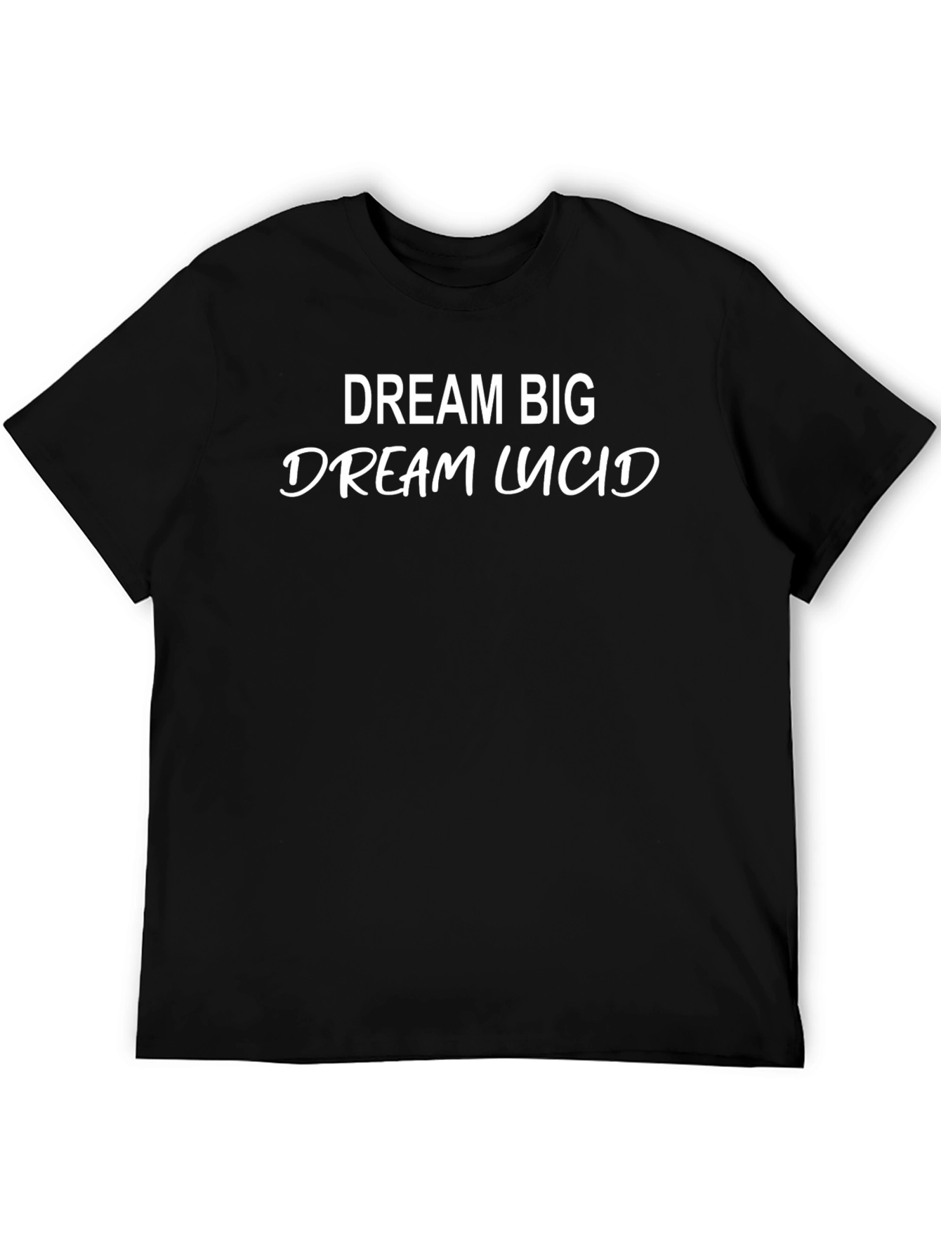 Dream Big Dream Lucid Black T-Shirt