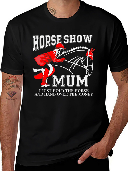 Horse Show Mum T-Shirt: Equestrian Mom Gift