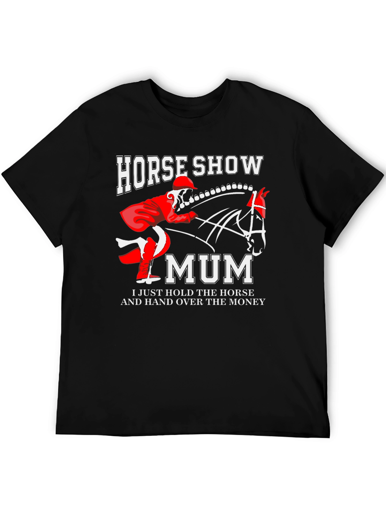 Horse Show Mum T-Shirt: Equestrian Mom Gift