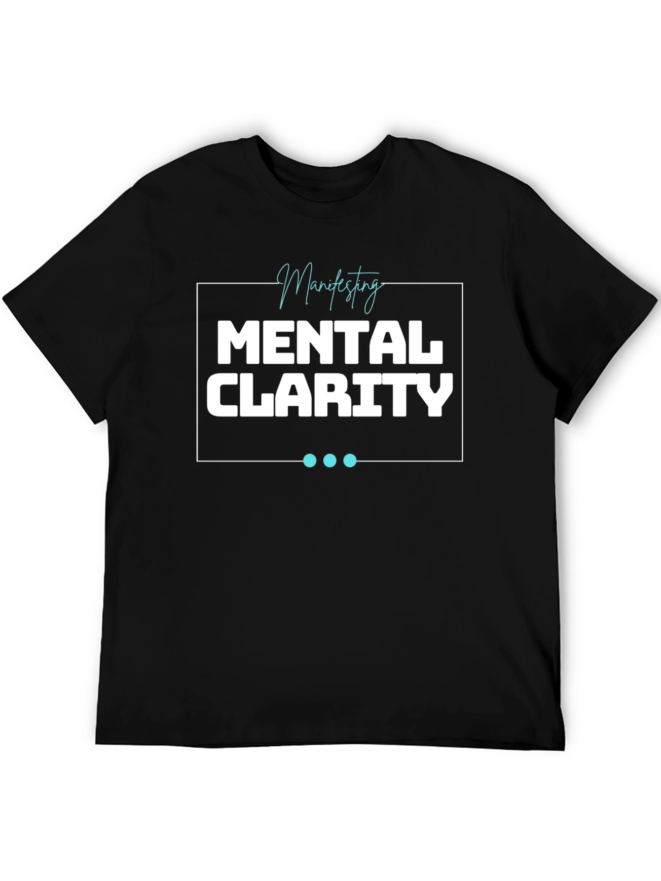 Mental Clarity T-Shirt - Manifesting Tee