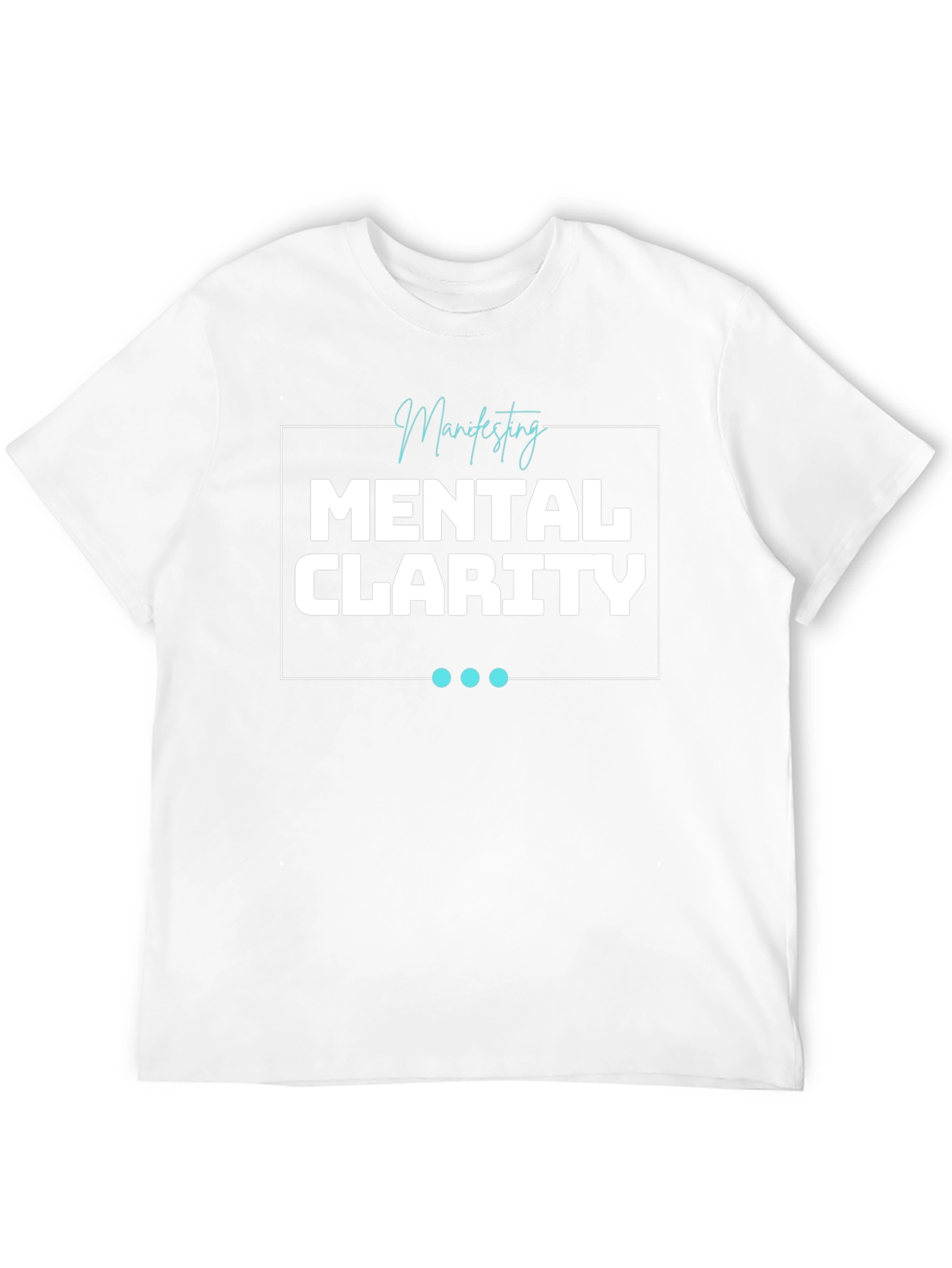Mental Clarity T-Shirt - Manifesting Tee