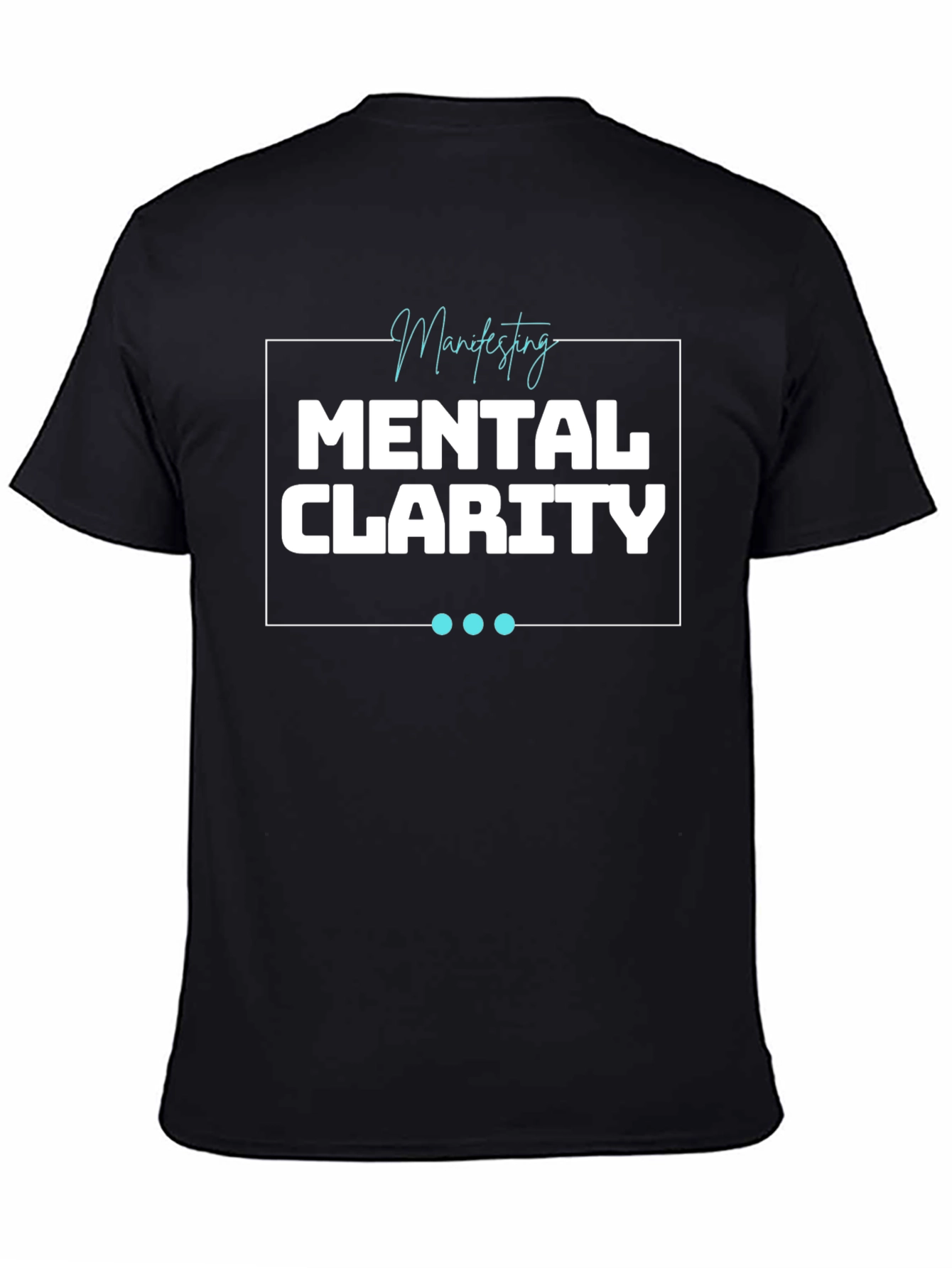 Mental Clarity T-Shirt - Manifesting Tee