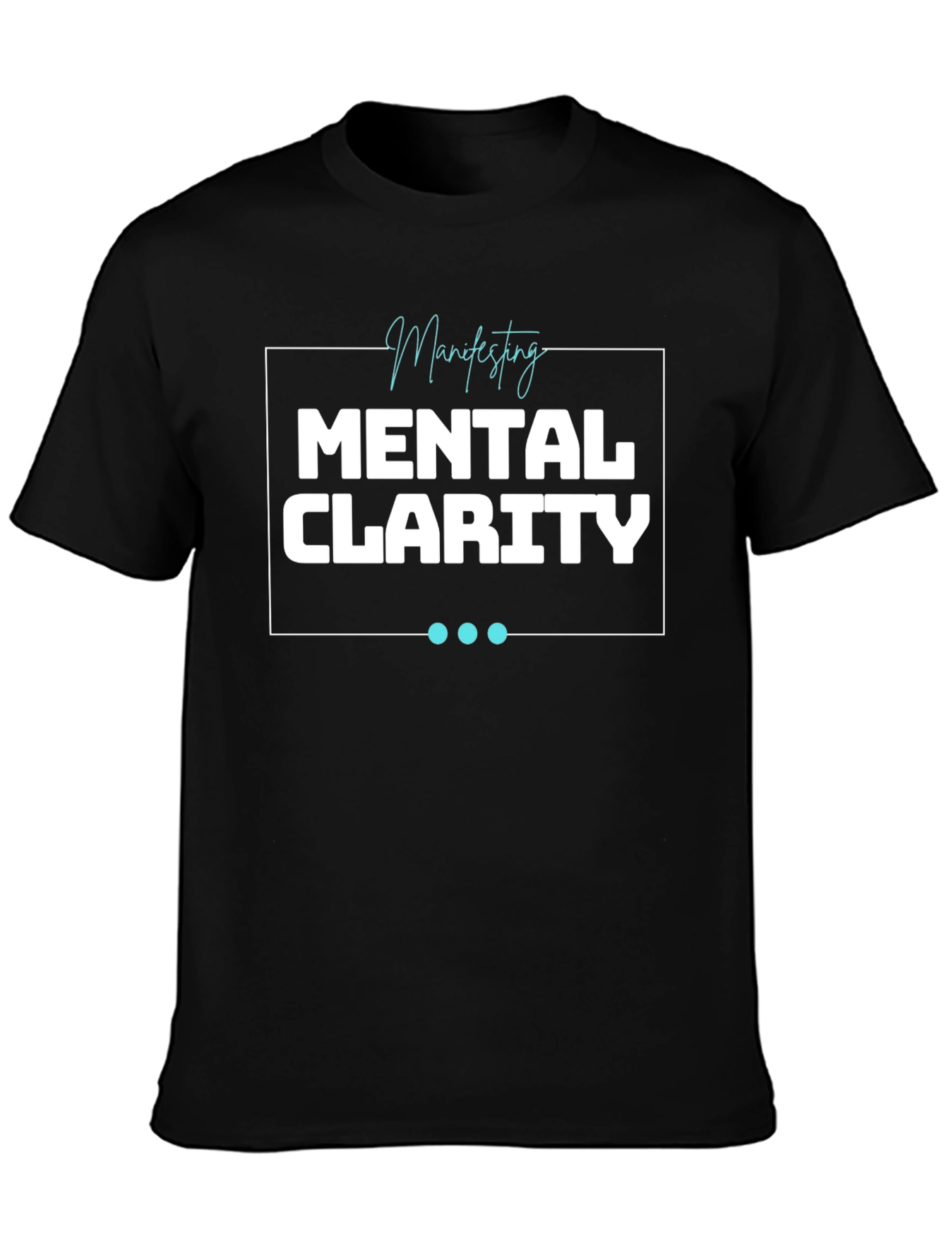 Mental Clarity T-Shirt - Manifesting Tee