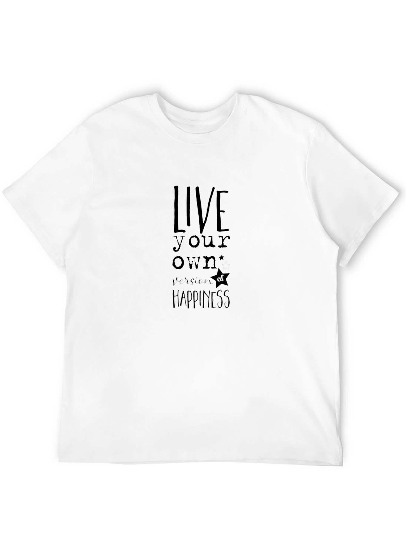 Live Your Own Version of Happiness T-Shirt