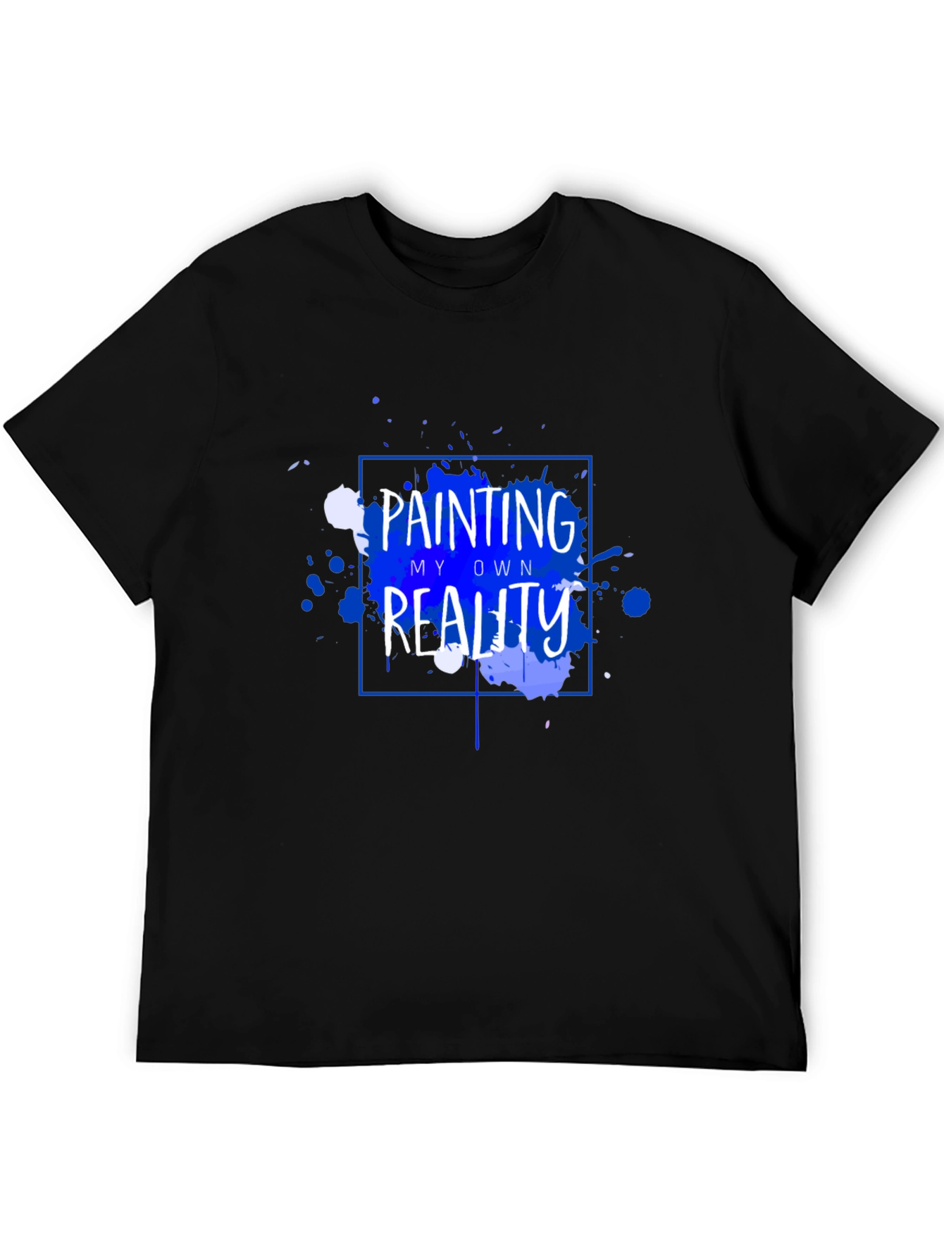 Painting My Own Reality T-Shirt