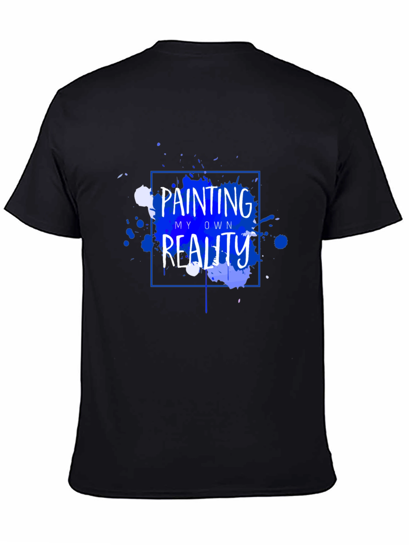 Painting My Own Reality T-Shirt
