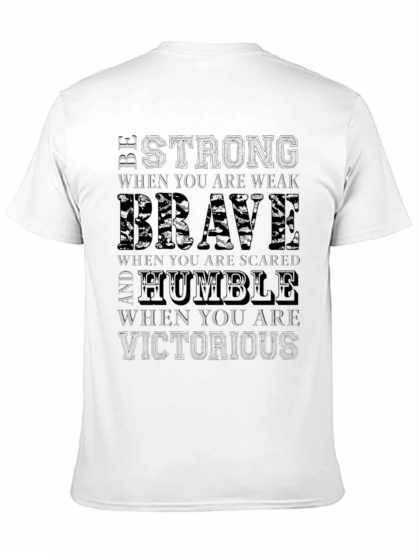 Be Strong Brave Humble T-Shirt