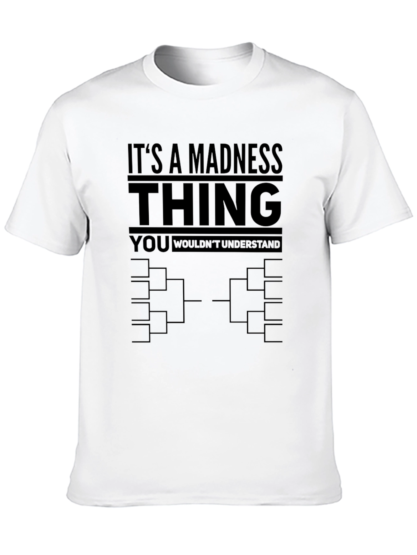 Madness Thing T-Shirt - Tournament Bracket Design