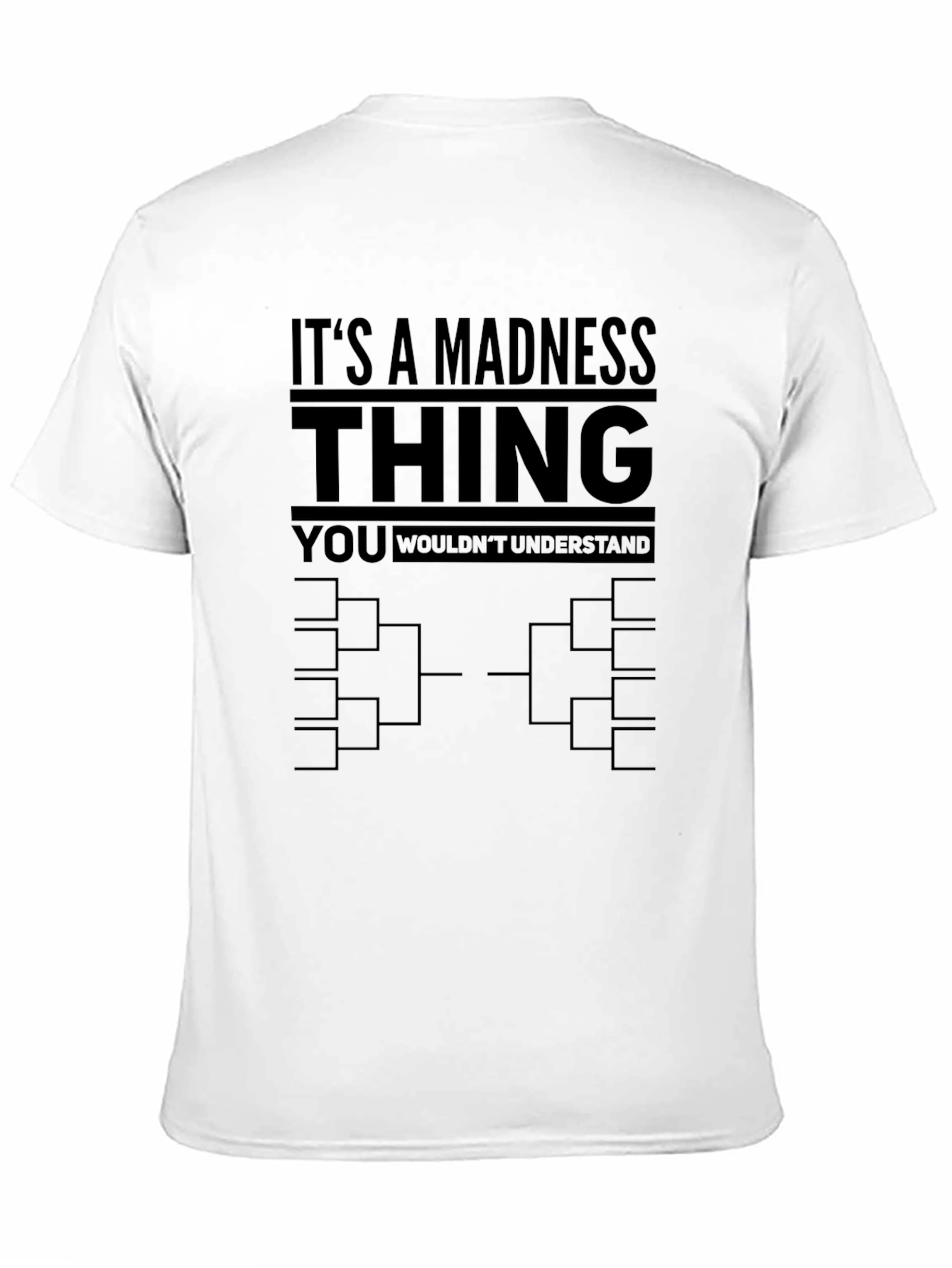 Madness Thing T-Shirt - Tournament Bracket Design
