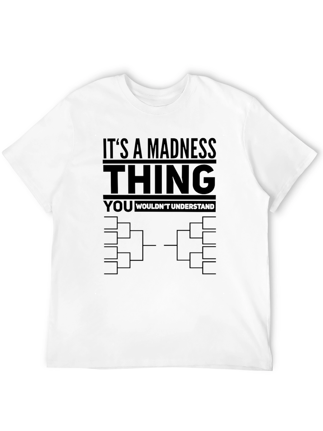 Madness Thing T-Shirt - Tournament Bracket Design