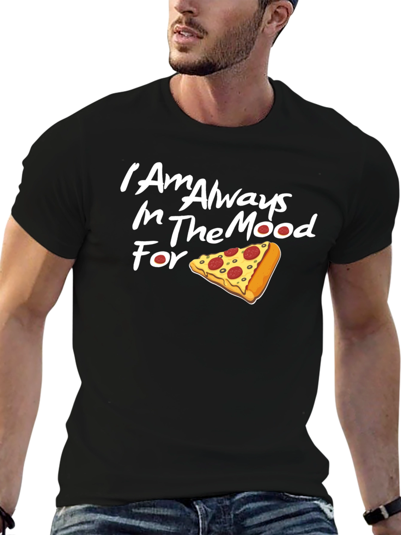 Always in the Mood for Pizza T-Shirt