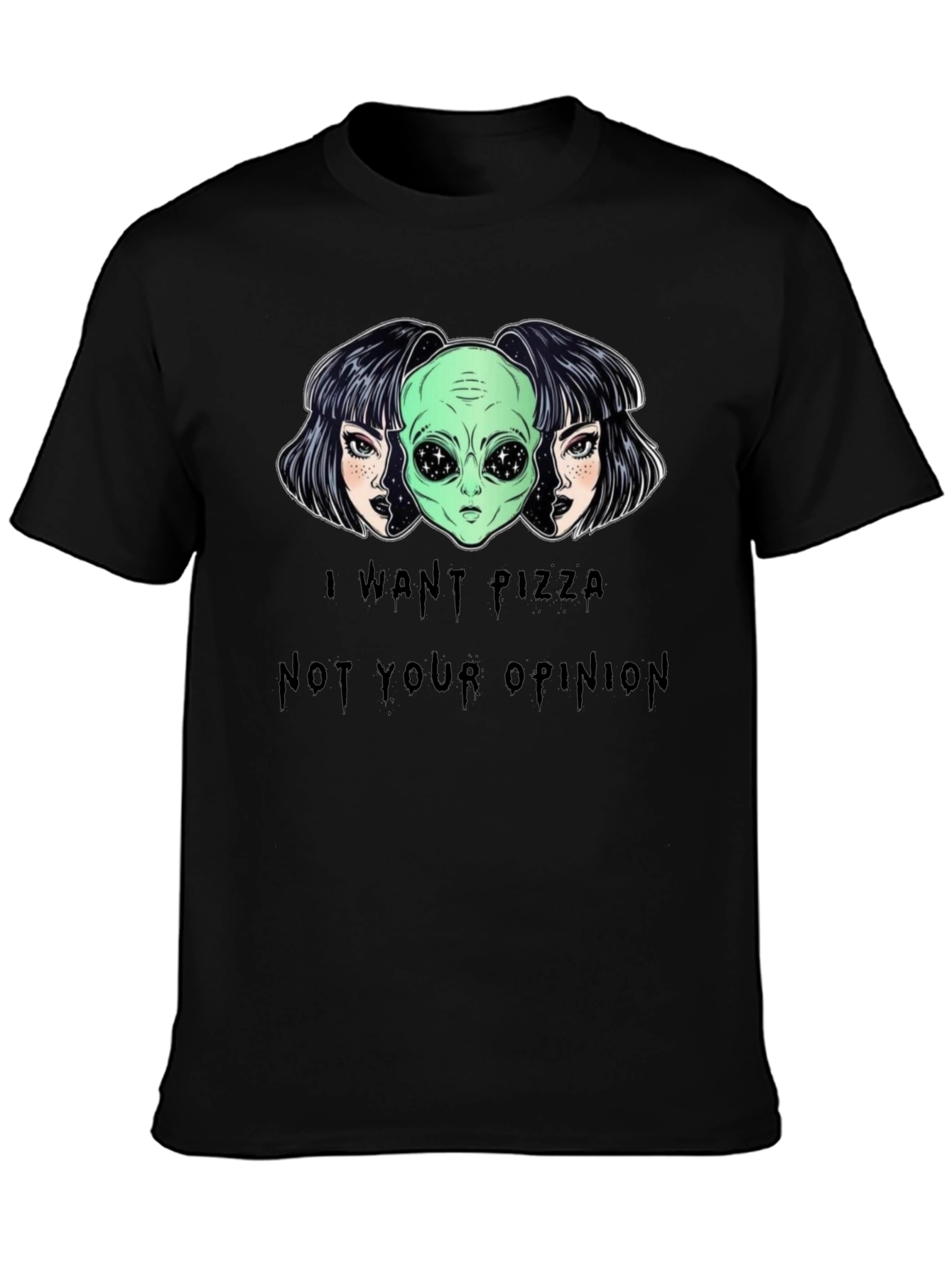 I Want Pizza Not Your Opinion Graphic Tee