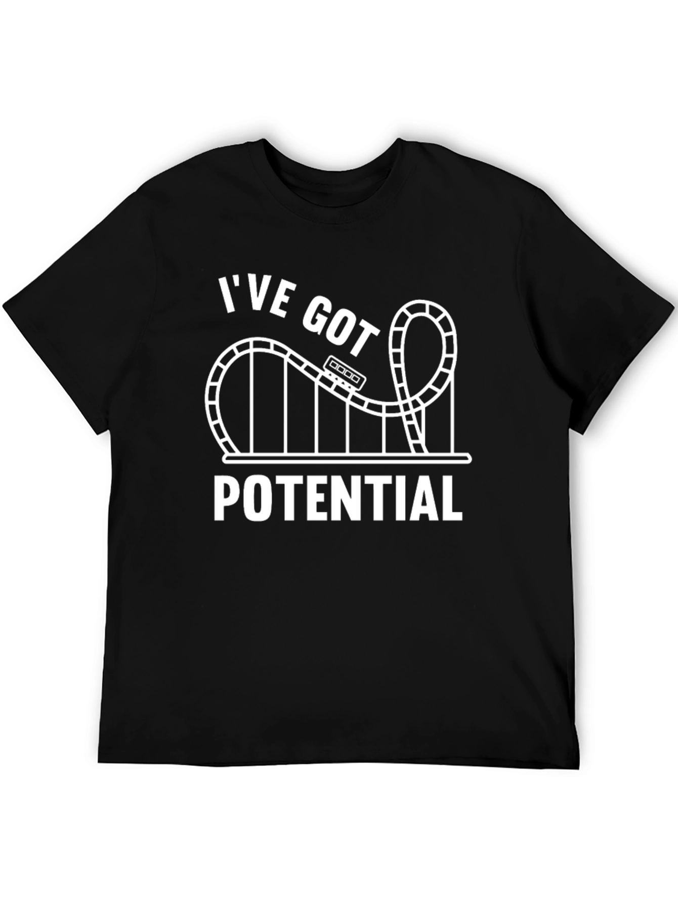 Ive Got Potential Rollercoaster T-Shirt