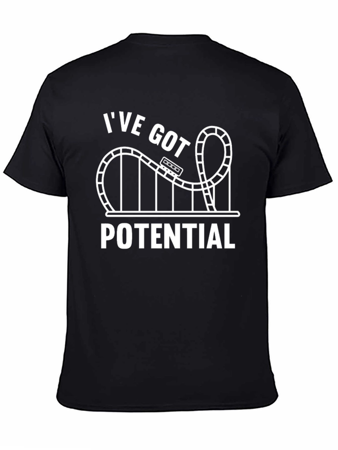 Ive Got Potential Rollercoaster T-Shirt